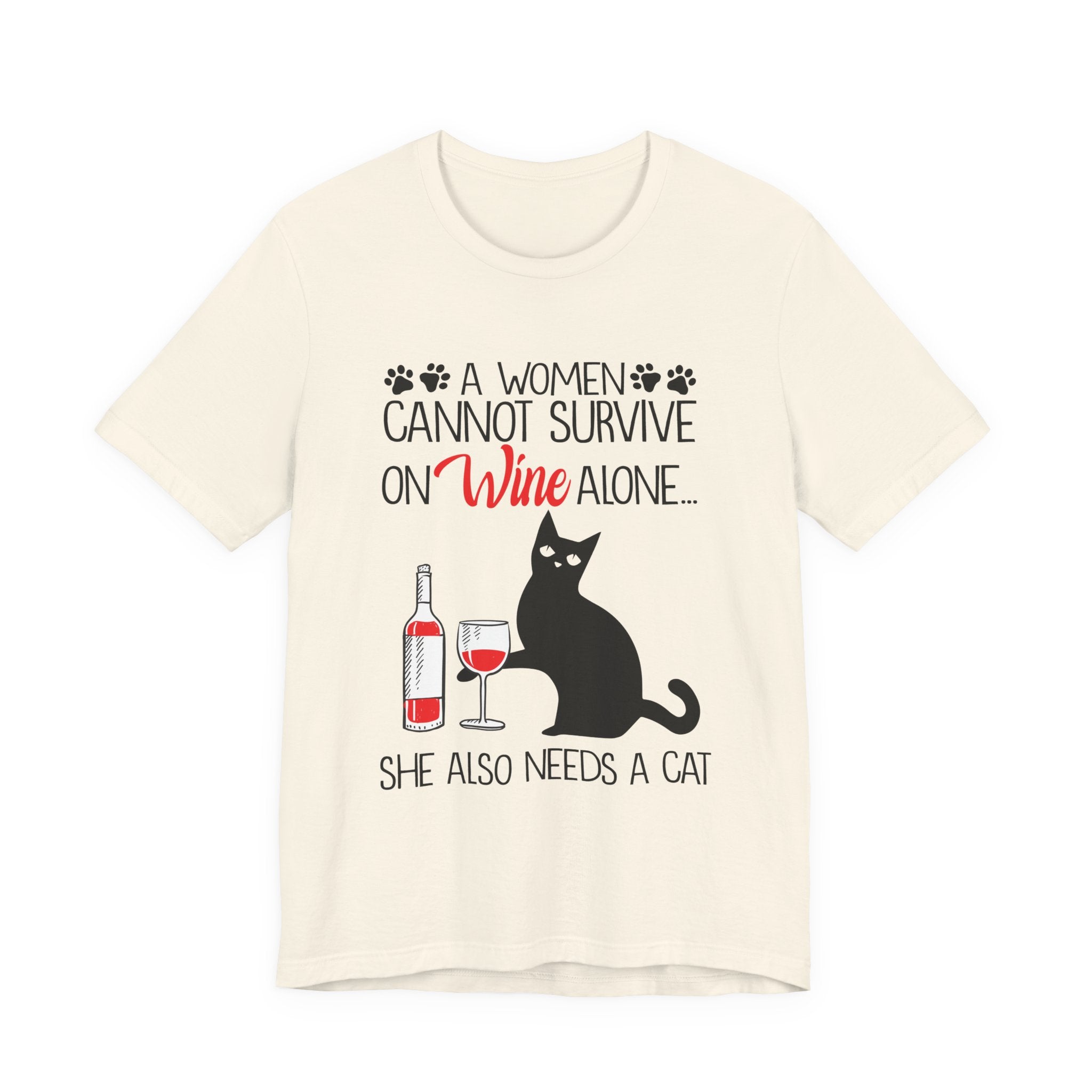 A Woman Cannot Survive on Wine Alone T-Shirt | Cat Lover Gift