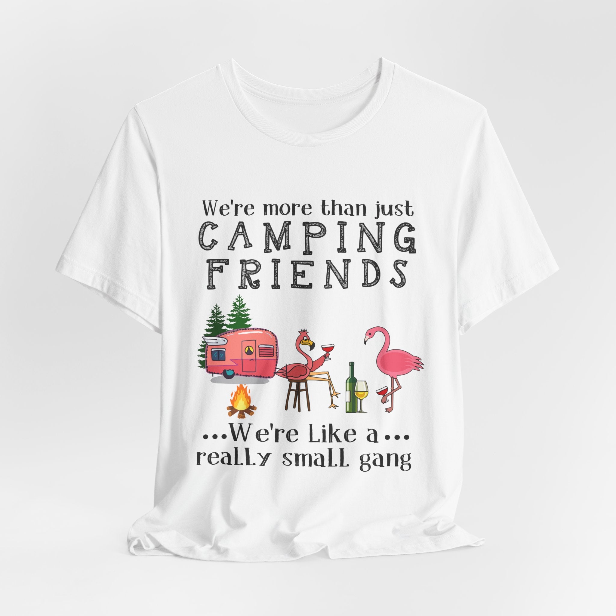Camping Friends Small Gang T-Shirt | RV Camper Group Gift