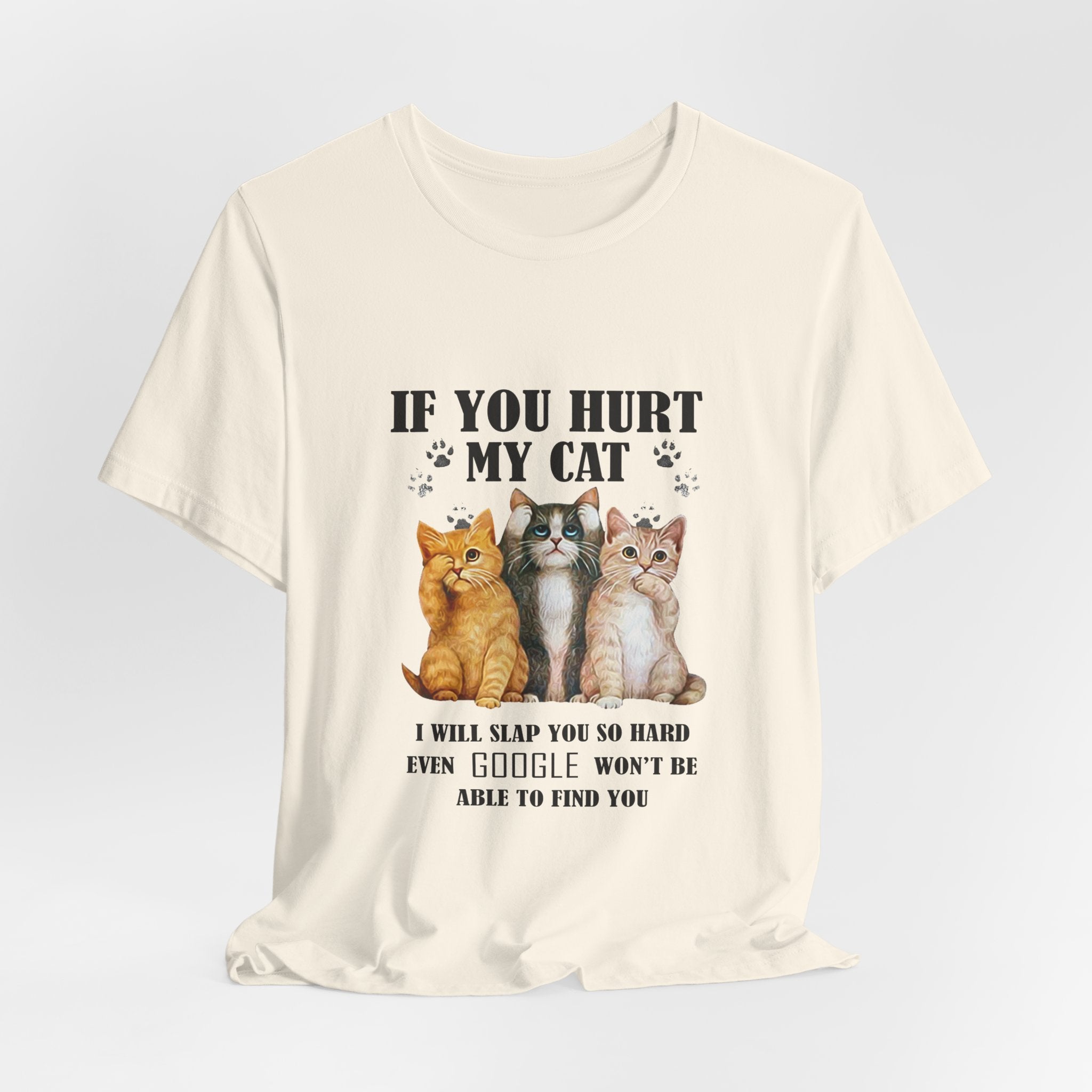 If You Hurt My Cat T-Shirt | Protective Cat Lover Gift