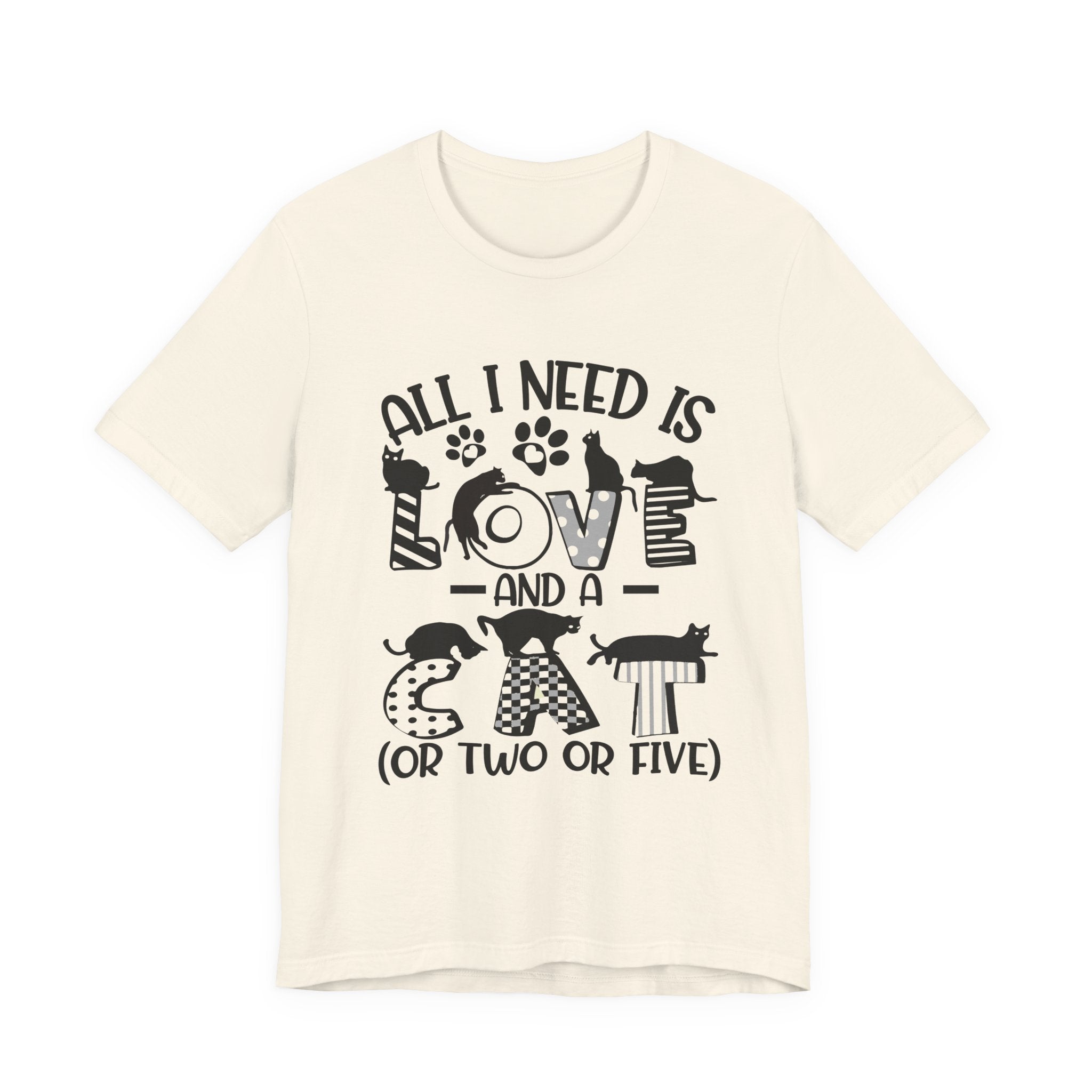All I Need Is Love And A Cat T-Shirt | Cat Lover Gift