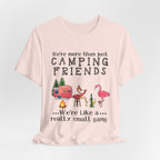 Camping Friends Small Gang T-Shirt | RV Camper Group Gift