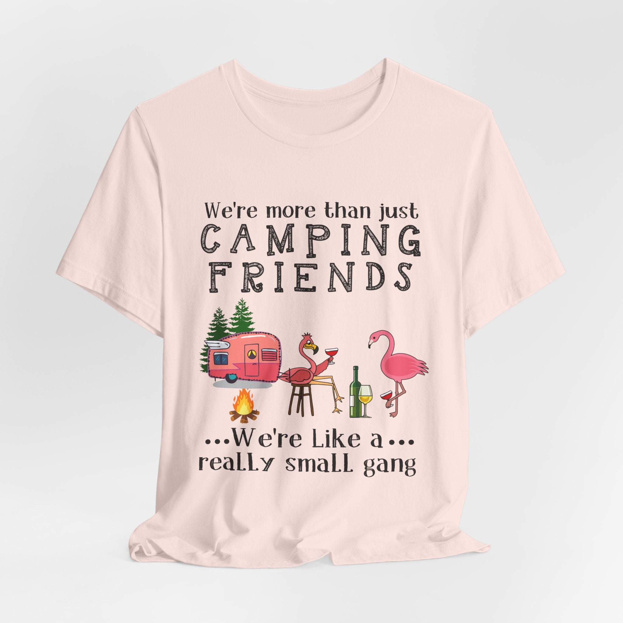 Camping Friends Small Gang T-Shirt | RV Camper Group Gift