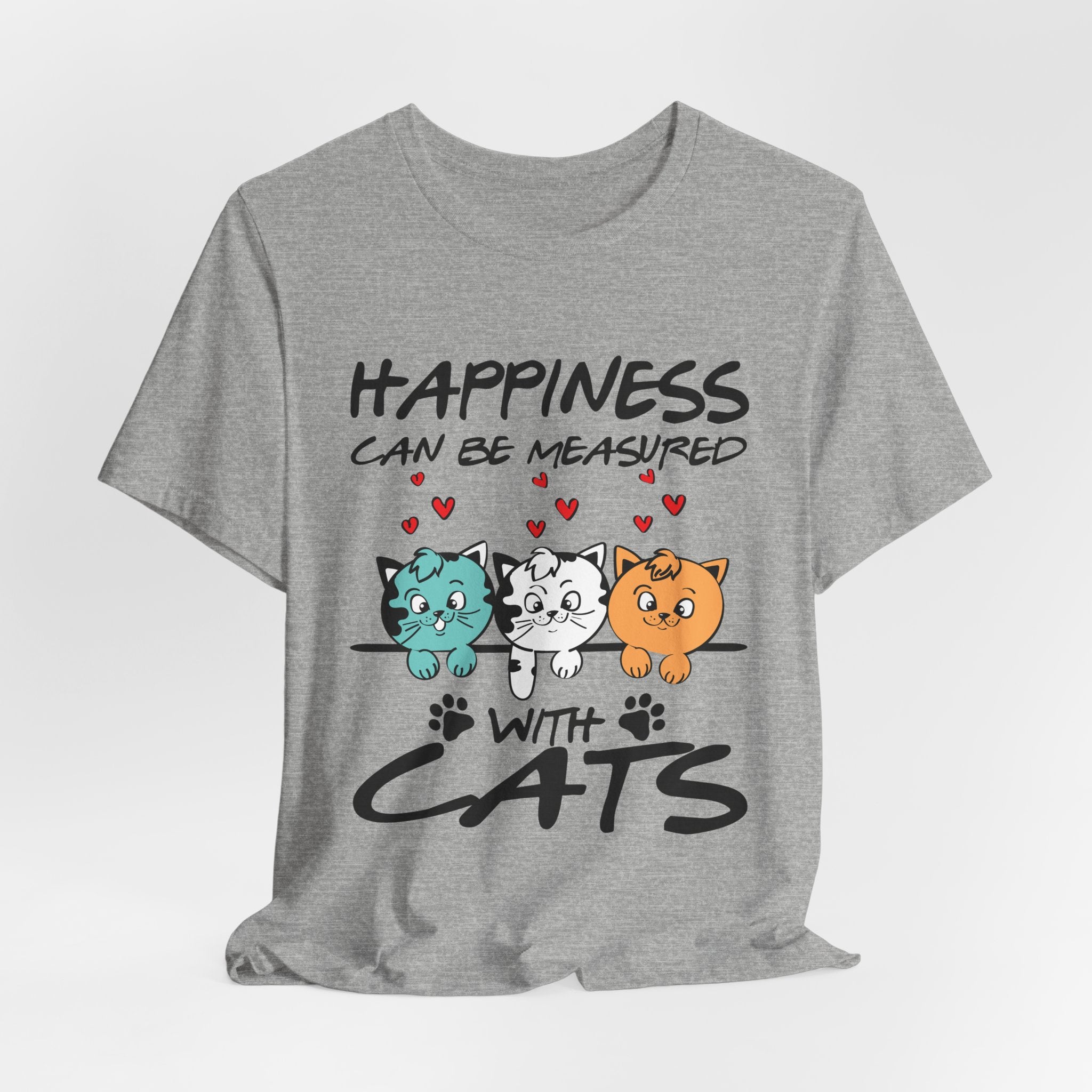 Happiness Can Be Measured With Cats T-Shirt | Cat Lover Gift