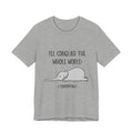 I'll Conquer The World (Tomorrow) T-Shirt | Funny Elephant Lover Gift