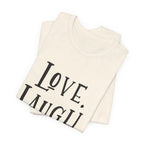 Love Laugh Cats T-Shirt | Cat Lover Gift