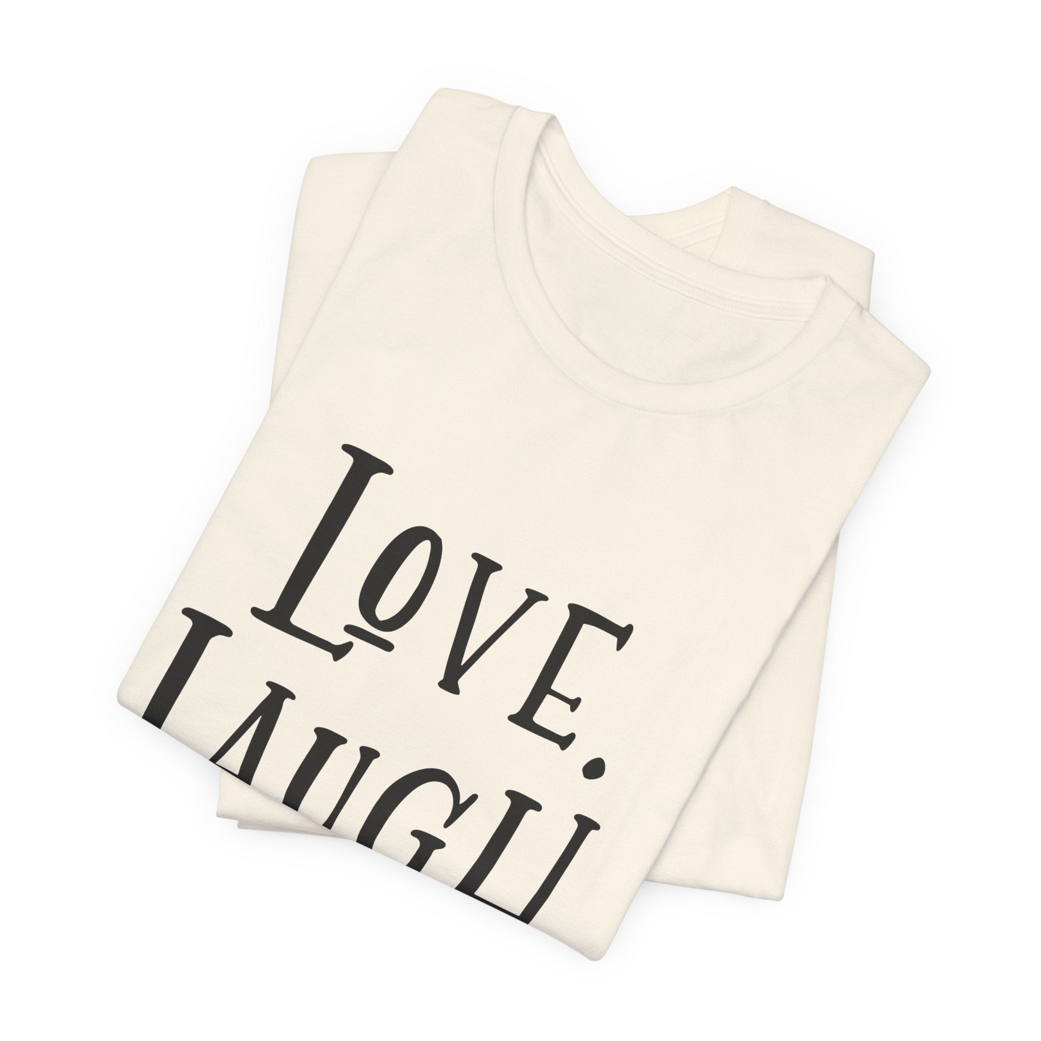 Love Laugh Cats T-Shirt | Cat Lover Gift