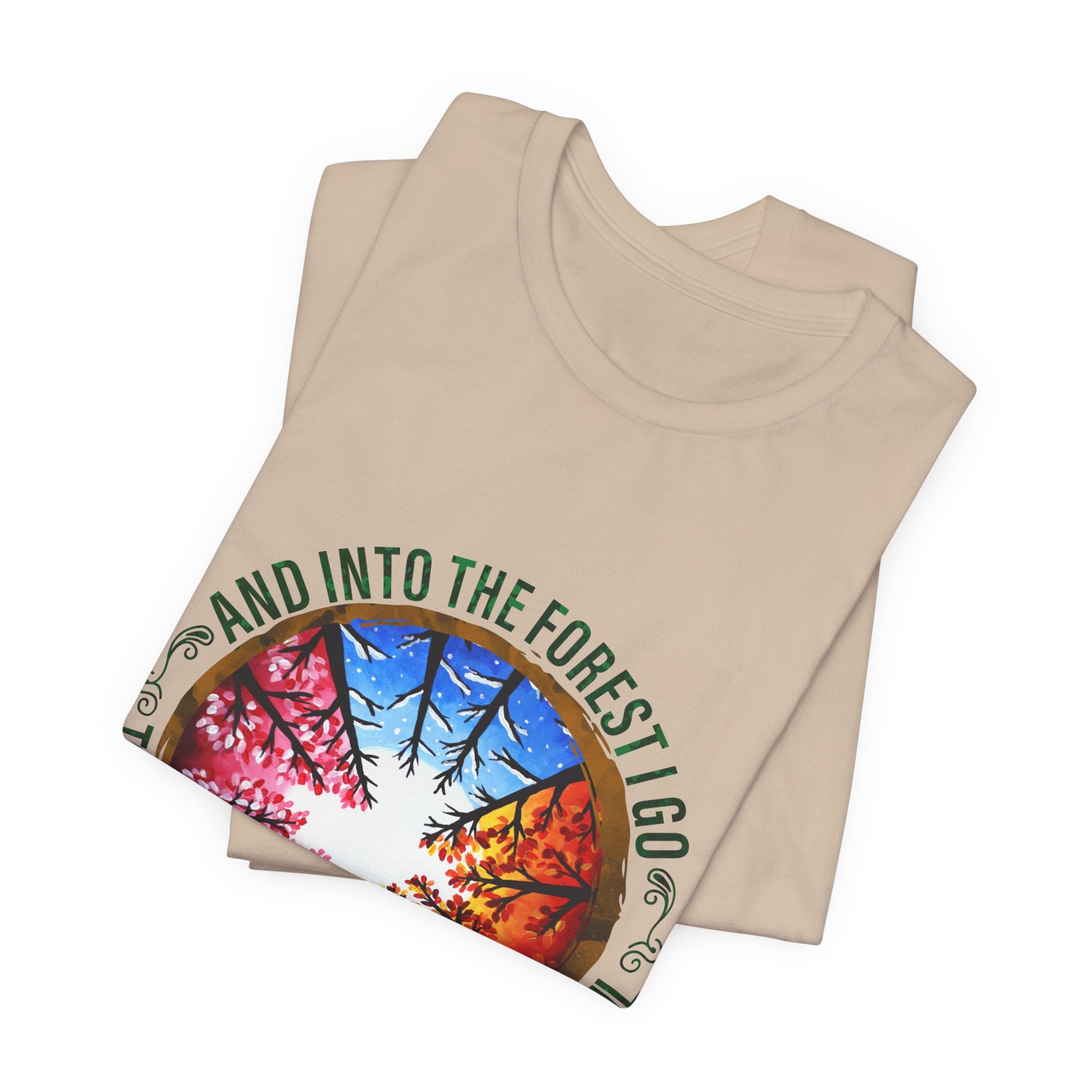 Into The Forest I Go T-Shirt | Nature Lover Camper Gift