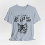 My Clothes 80% Cat Hair T-Shirt | Funny Cat Lover Gift