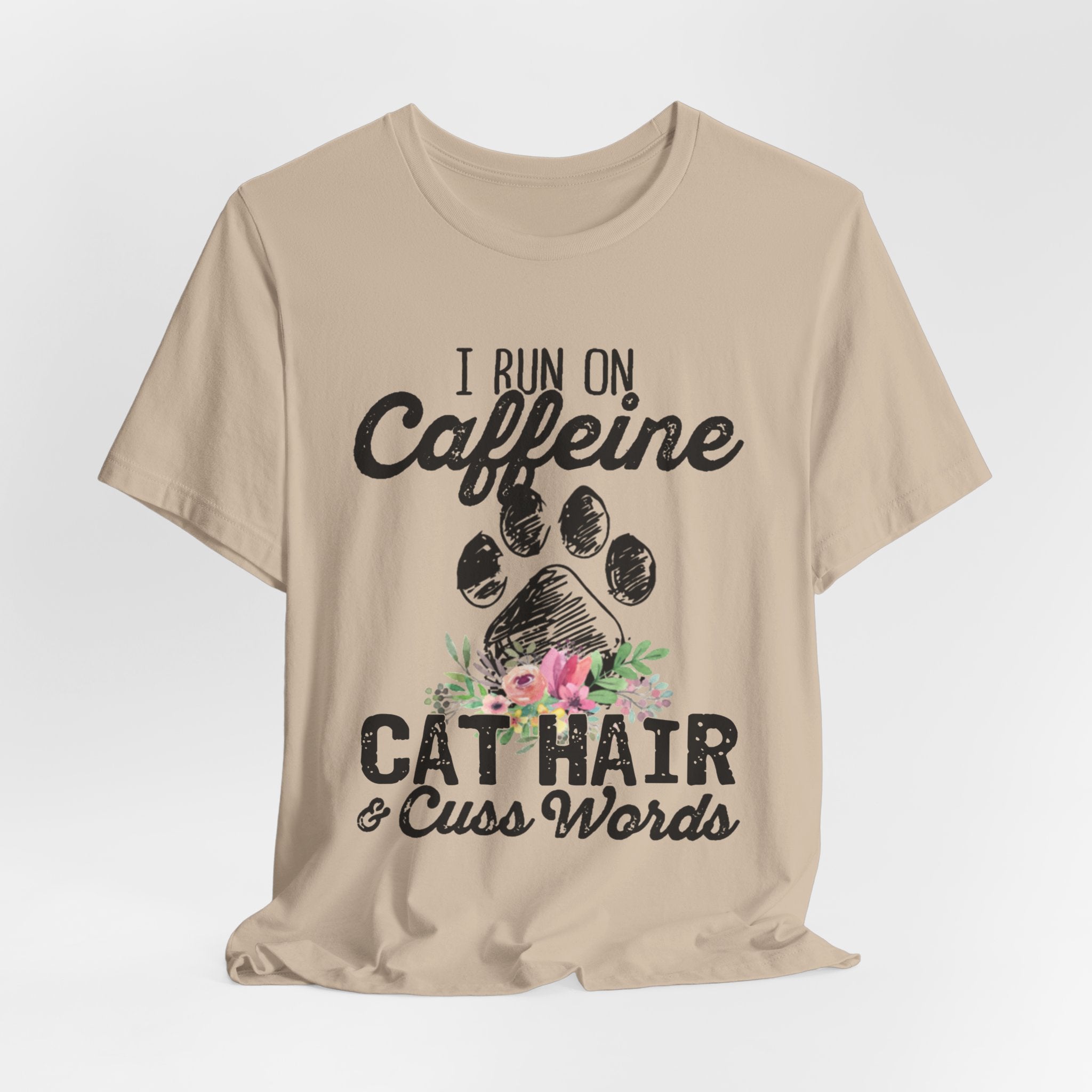 I Run On Caffeine Cat Hair & Cuss Words T-Shirt | Cat Lover Gift