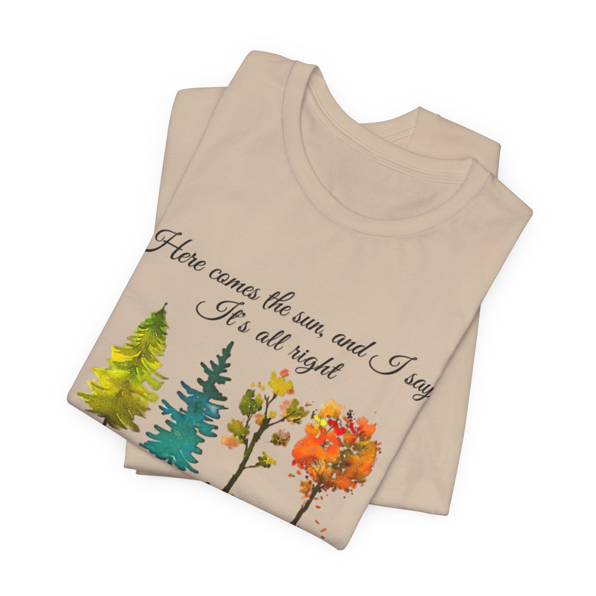Here Comes The Sun It's All Right T-Shirt | Hippie Soul Gift