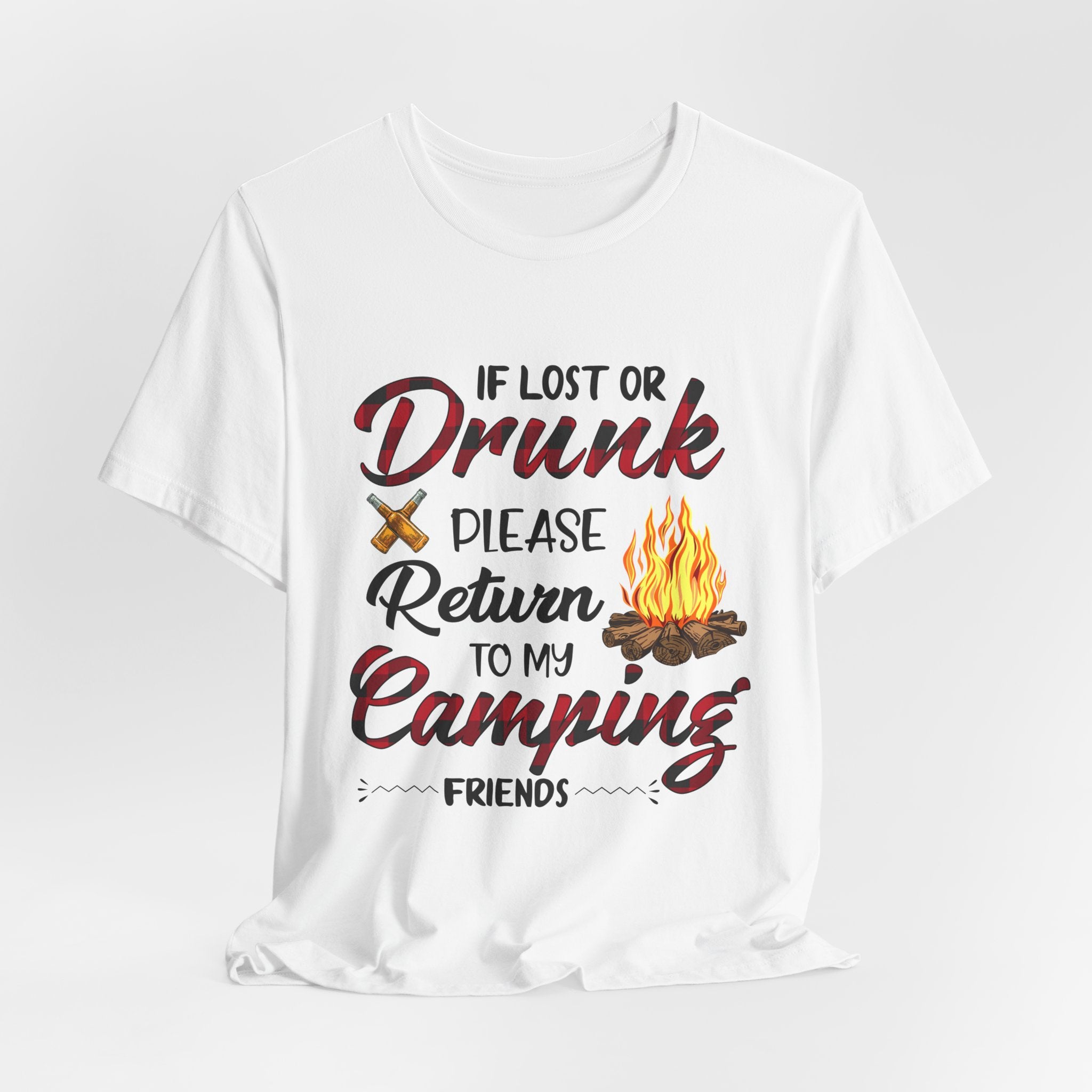 Lost Or Drunk Camping T-Shirt | Campfire Friends Gift