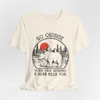 Go Outside Worst Case Bear T-Shirt | Adventure Lovers Gift