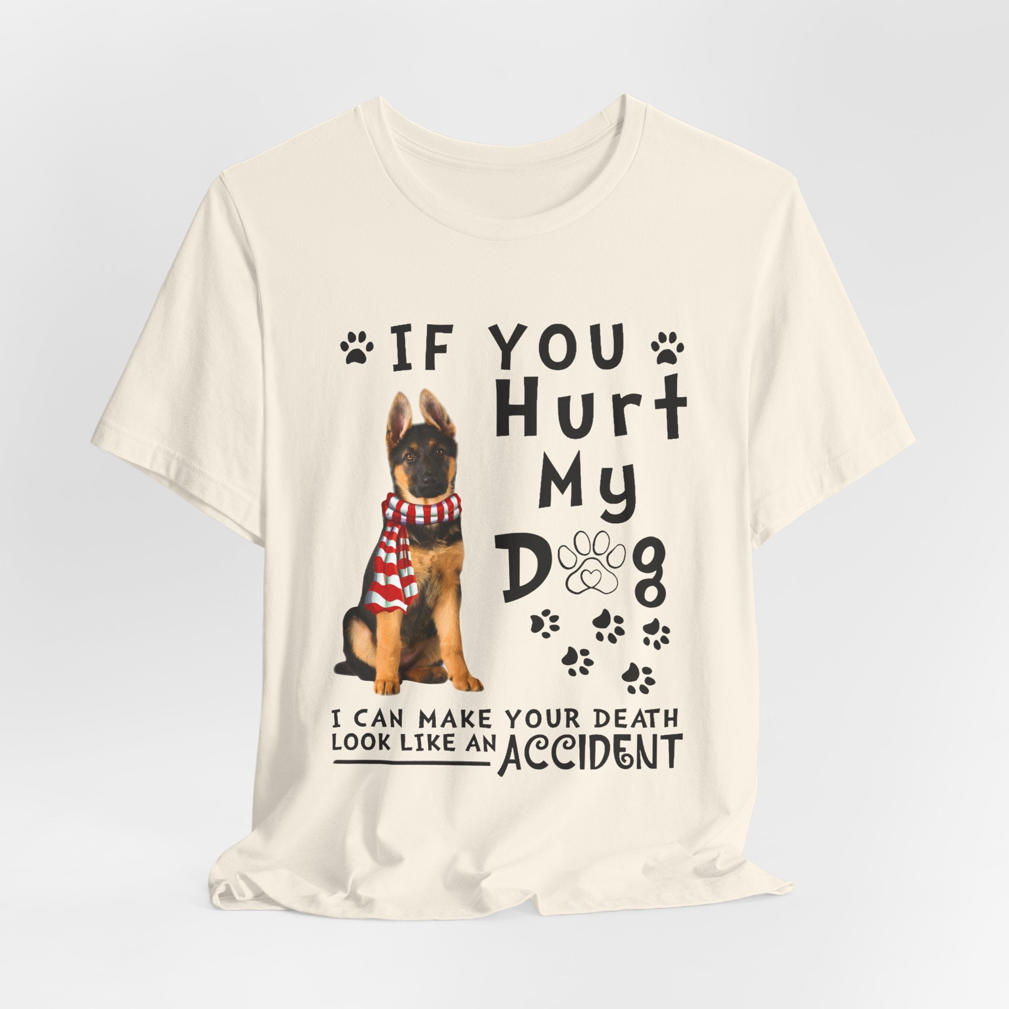 If You Hurt My Dog T-Shirt | Protective Dog Owner Gift