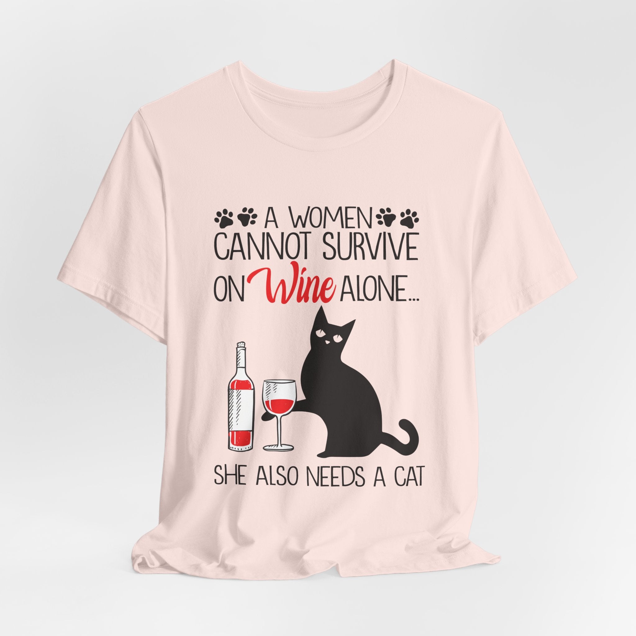 A Woman Cannot Survive on Wine Alone T-Shirt | Cat Lover Gift