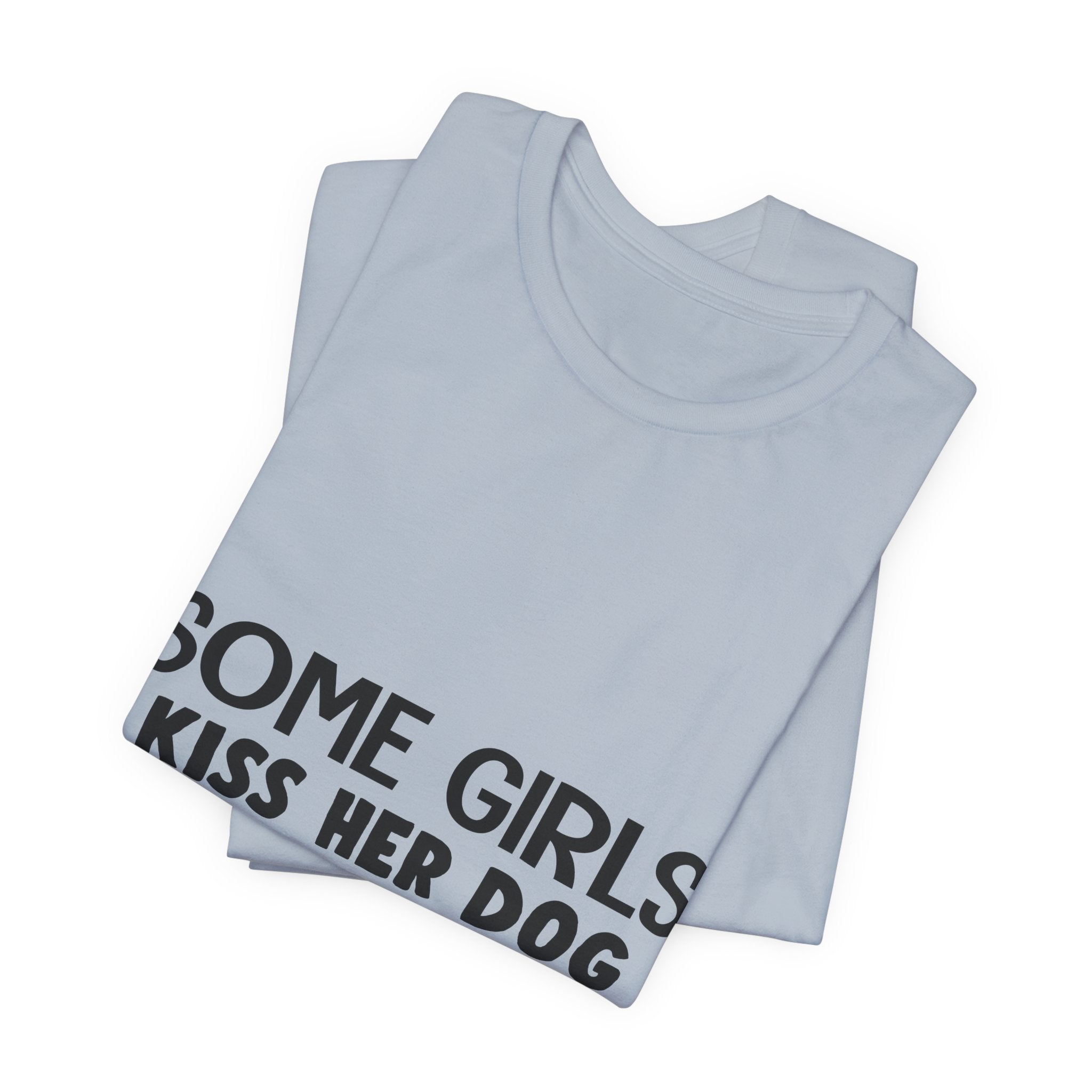 It's Me I'm Some Girls T-Shirt | Funny Dog Lover Gift