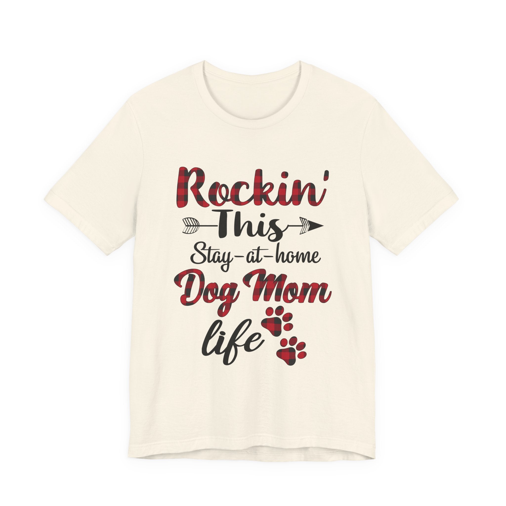 Rockin' This Stay-at-home Dog Mom life T-Shirt | Dog Mom Gift