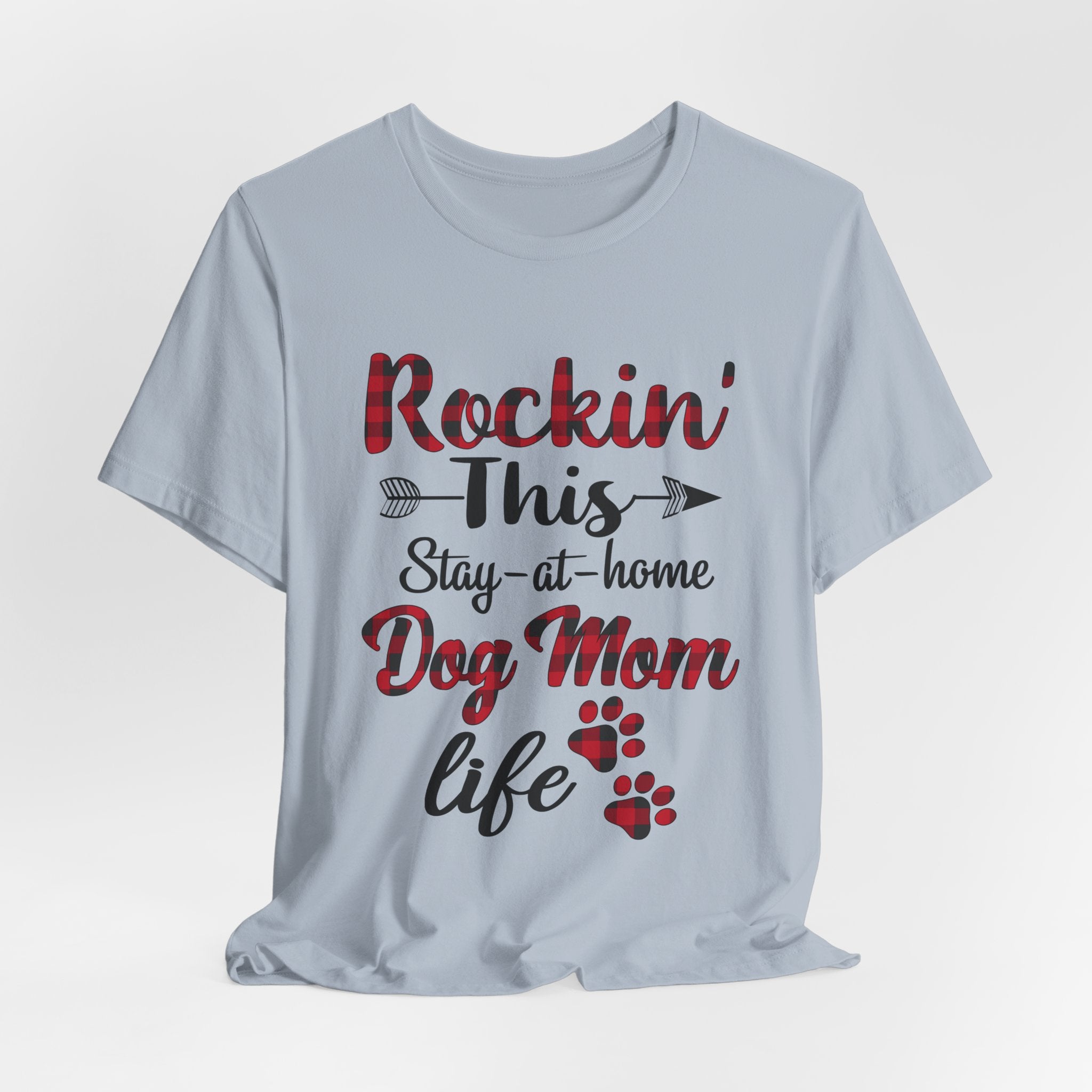Rockin' This Stay-at-home Dog Mom life T-Shirt | Dog Mom Gift