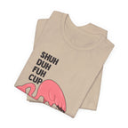 Shuh Duh Fuh Cup T-Shirt | Funny Camping Beer Lover Gift