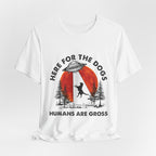 Here For The Dogs Humans Are Gross T-Shirt | Dog Lover Camper Gift