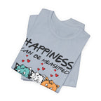 Happiness Can Be Measured With Cats T-Shirt | Cat Lover Gift