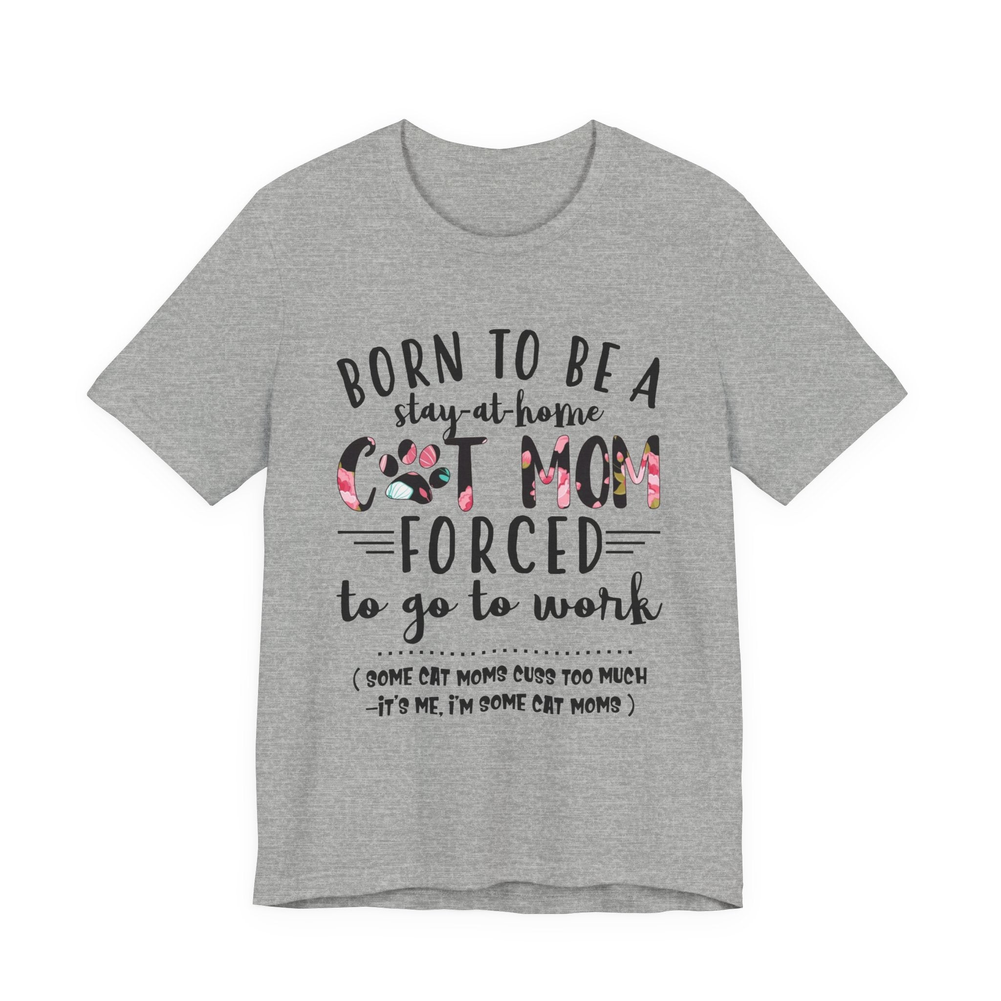 Born To Be A Stay-At-Home Cat Mom T-Shirt | Funny Cat Mom Gift