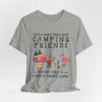 Camping Friends Small Gang T-Shirt | RV Camper Group Gift