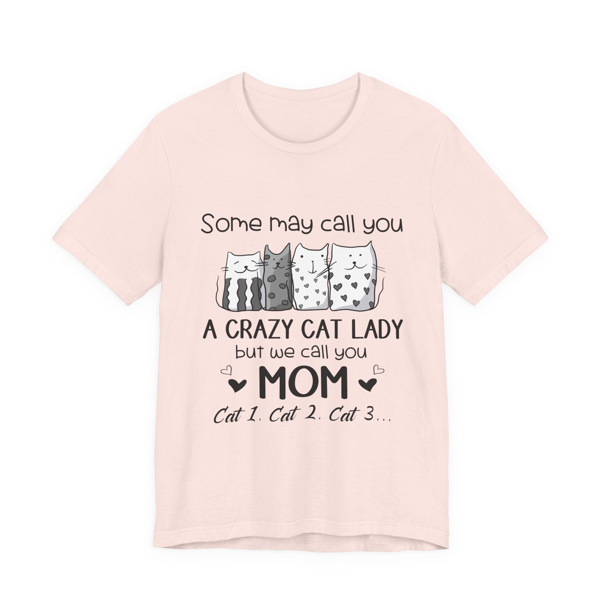 Crazy Cat Lady Mom T-Shirt | Cat Mom Gift