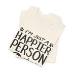 Happier Person With My Dogs T-Shirt | Dog Lover Gift