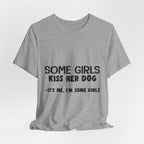 It's Me I'm Some Girls T-Shirt | Funny Dog Lover Gift