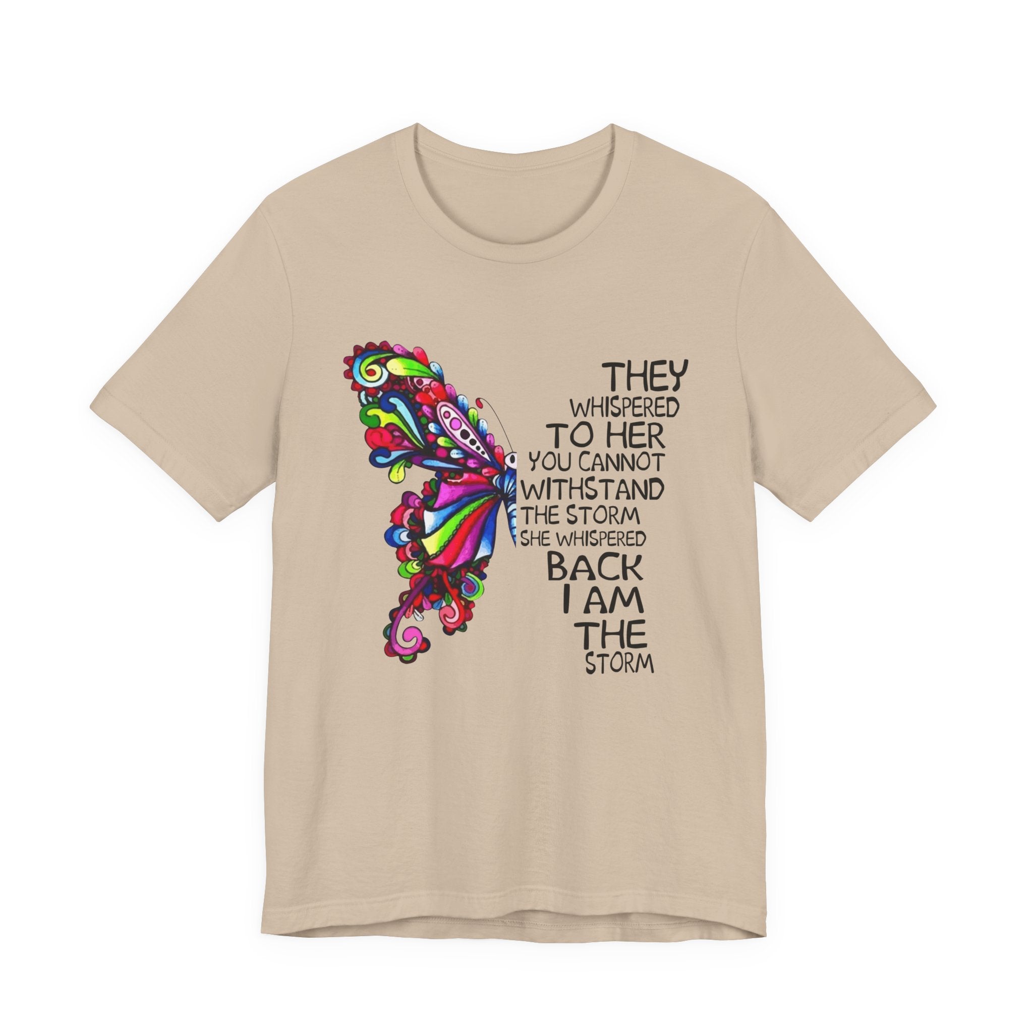 I Am The Storm Butterfly T-Shirt | Free Spirit Gift