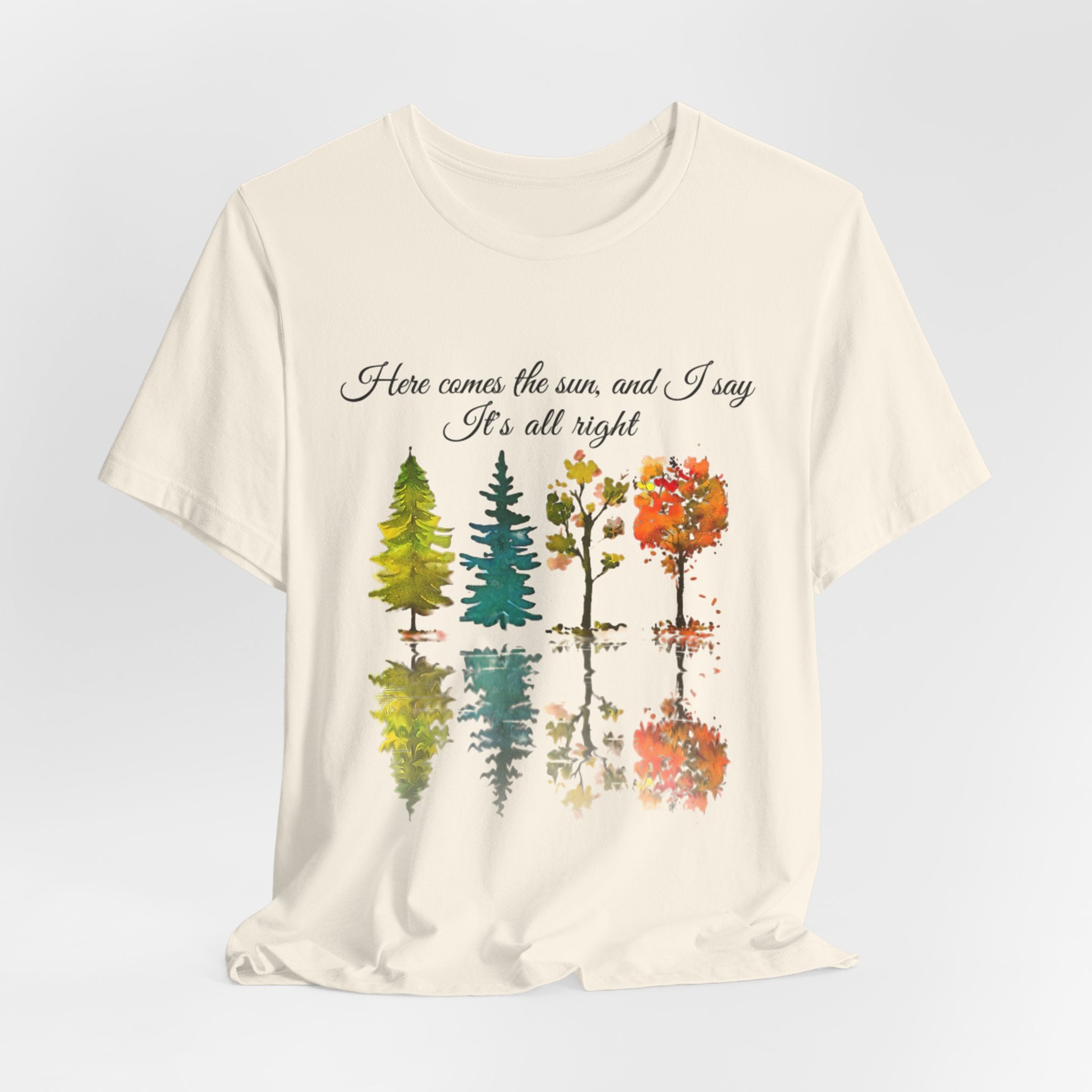 Here Comes The Sun It's All Right T-Shirt | Hippie Soul Gift