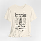 Girl Loved Dogs & Tattoos T-Shirt | Dog Lover Gift for Her