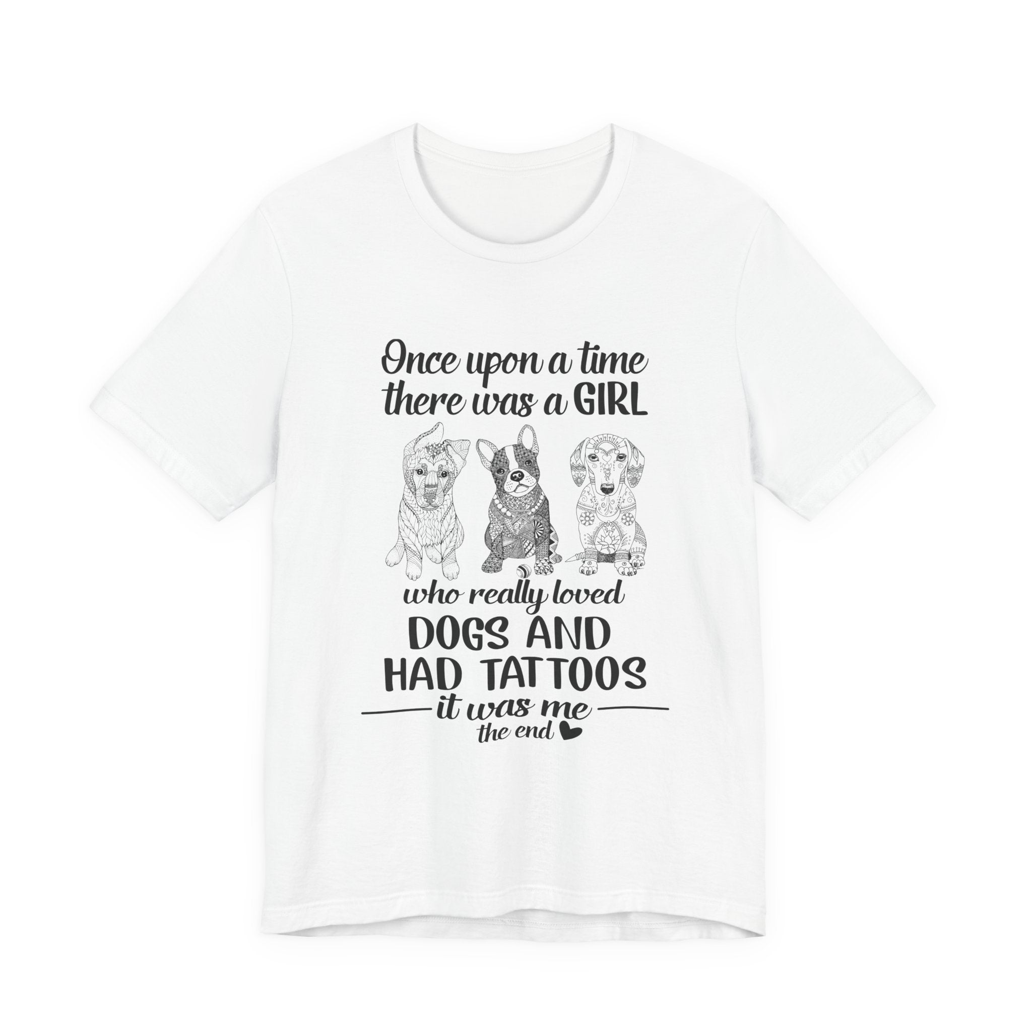 Girl Loved Dogs & Tattoos T-Shirt | Dog Lover Gift for Her
