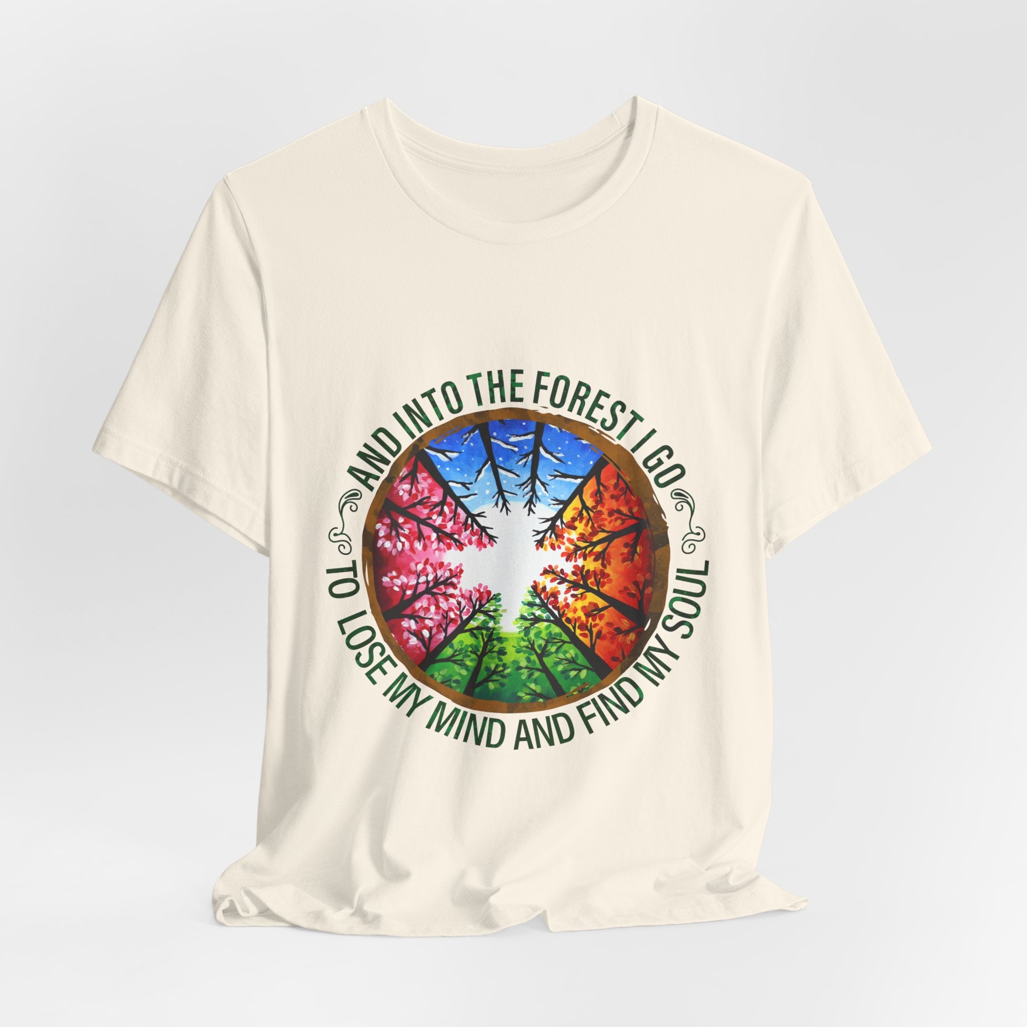 Into The Forest I Go T-Shirt | Nature Lover Camper Gift