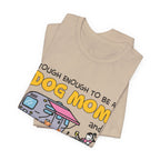 Tough Dog Mom Camping Queen T-Shirt | Adventure Dog Lover Gift