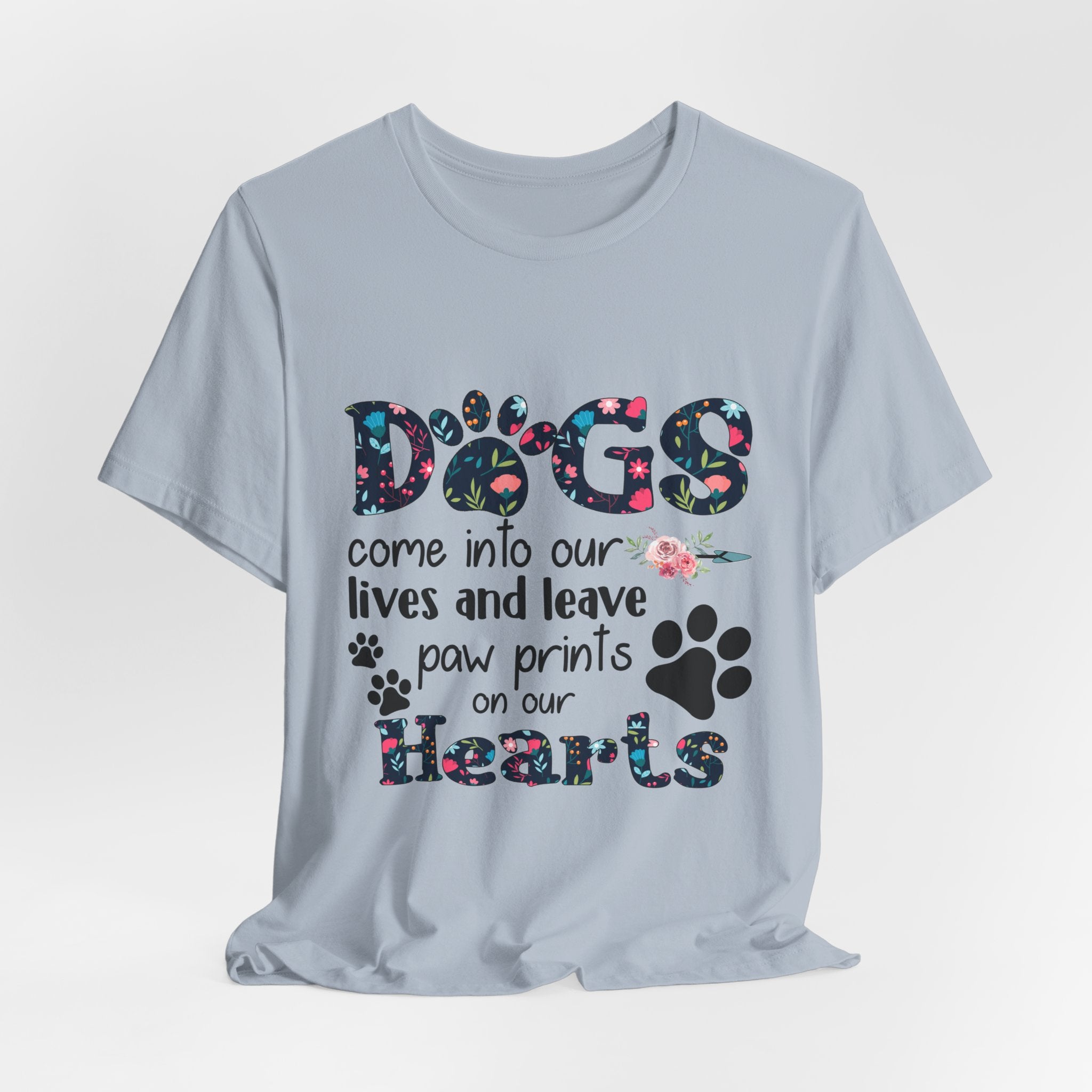 Dogs Leave Paw Prints On Our Hearts T-Shirt | Fur Parent Gift