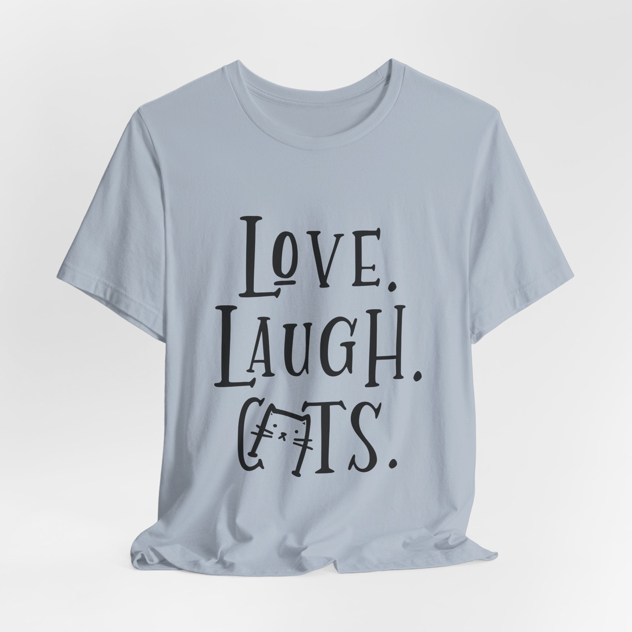 Love Laugh Cats T-Shirt | Cat Lover Gift