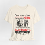 Once Upon a Time I Loved Elephants T-Shirt | Elephant Lover Girl Gift