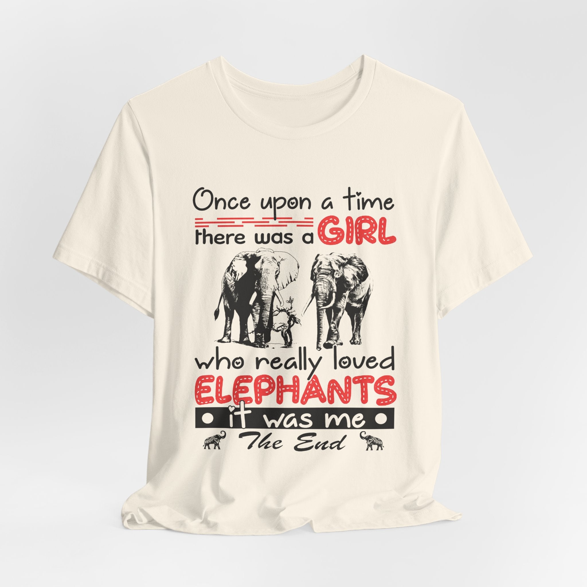 Once Upon a Time I Loved Elephants T-Shirt | Elephant Lover Girl Gift
