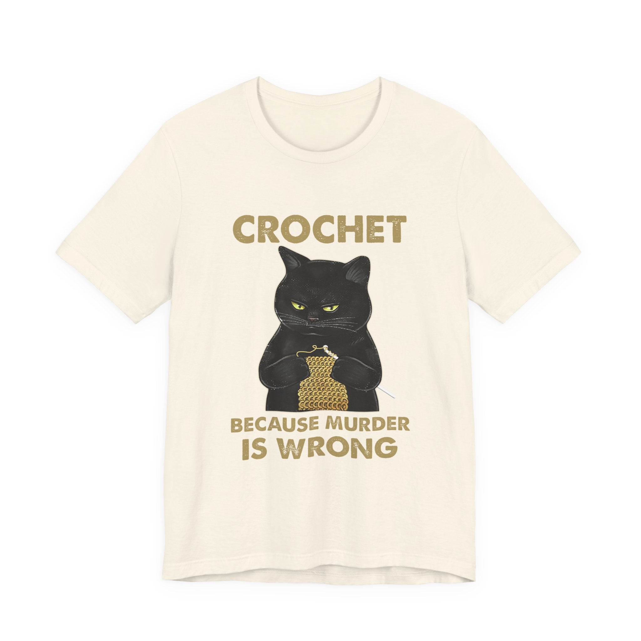Crochet Because Murder Is Wrong T-Shirt | Funny Cat Lover Gift