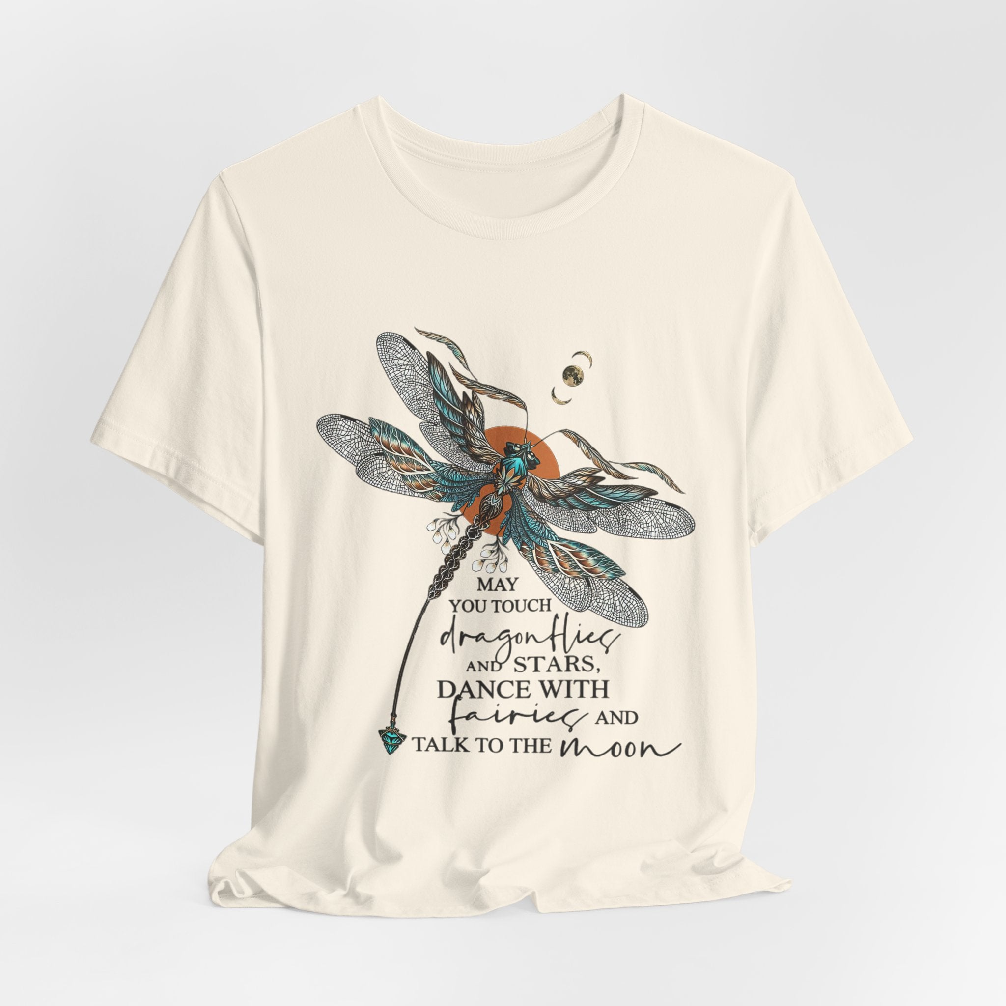 May You Touch Dragonflies T-Shirt | Free Spirit Gift