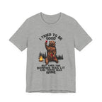 I Tried To Be Good T-Shirt | Funny Camper Gift