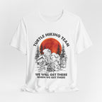 Turtle Hiking Team T-Shirt | Patient Camper Gift