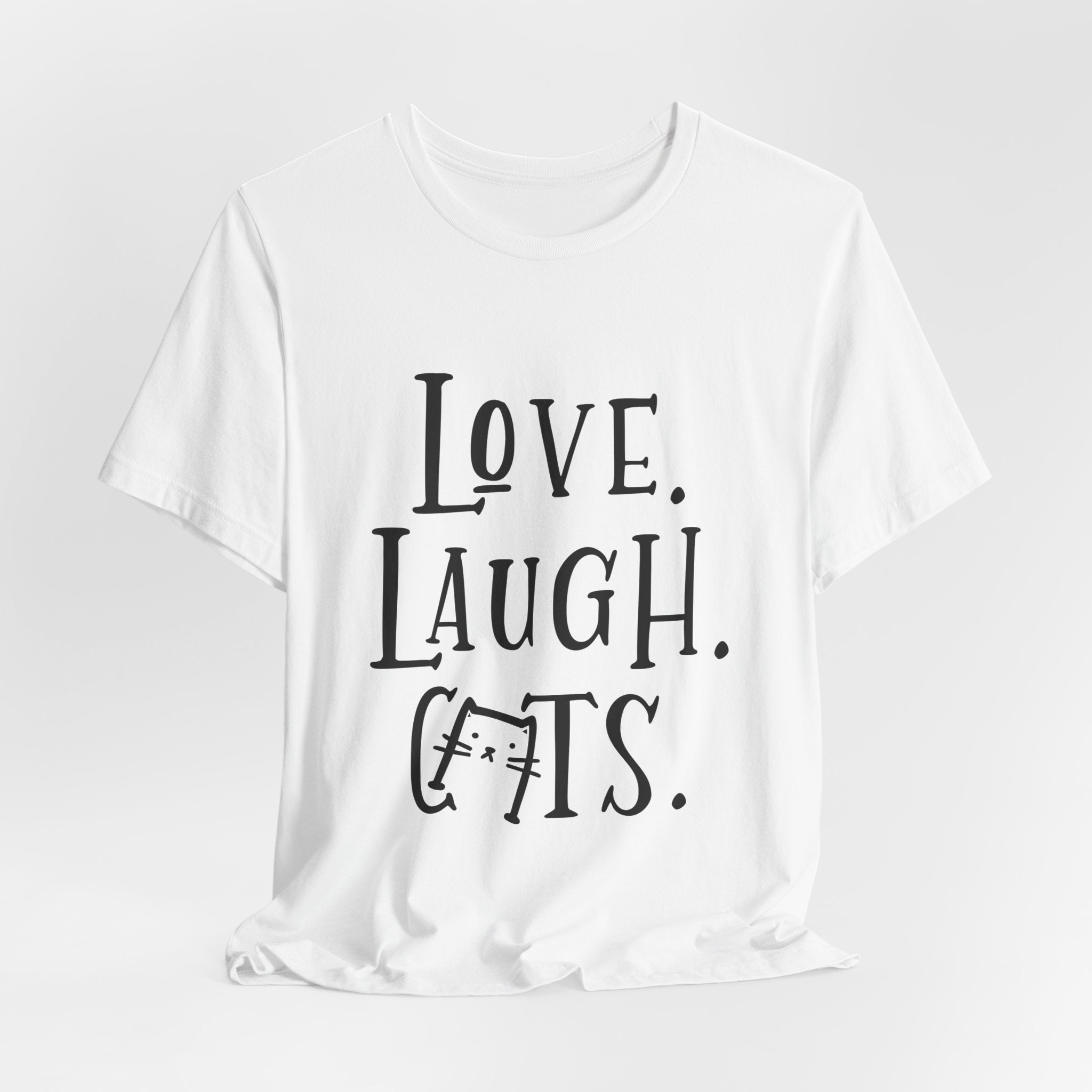 Love Laugh Cats T-Shirt | Cat Lover Gift