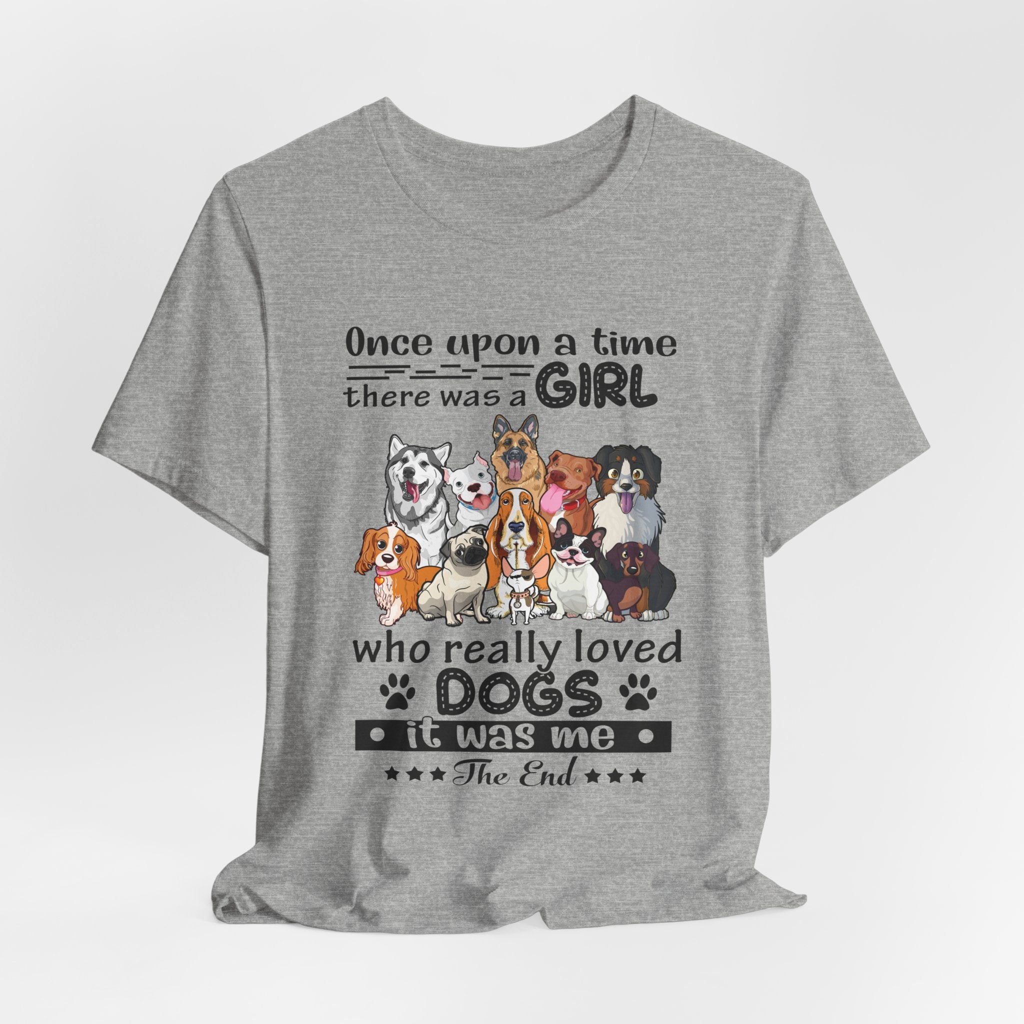 Once Upon A Time Girl Loved Dogs T-Shirt | Dog Mom Gift