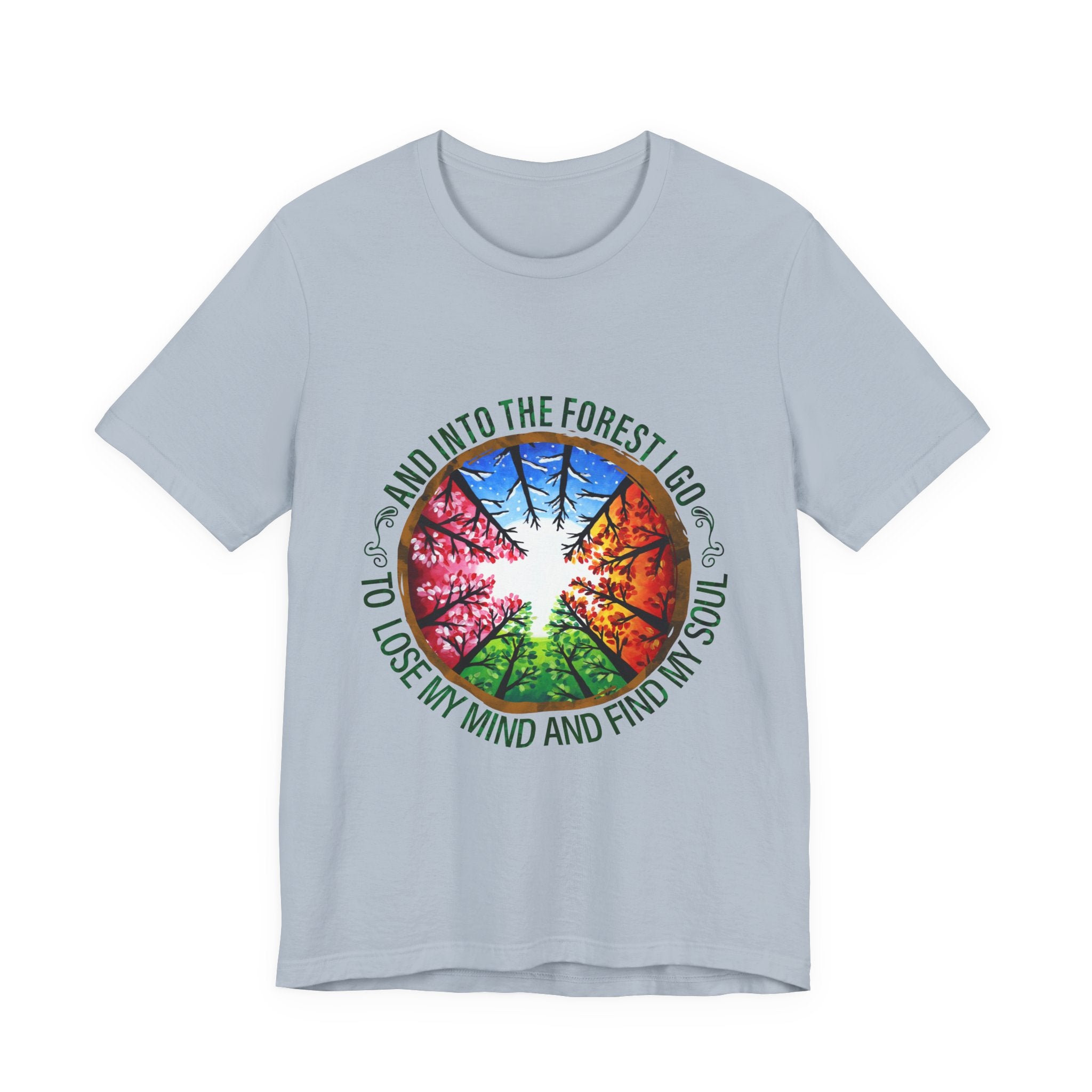Into The Forest I Go T-Shirt | Nature Lover Camper Gift