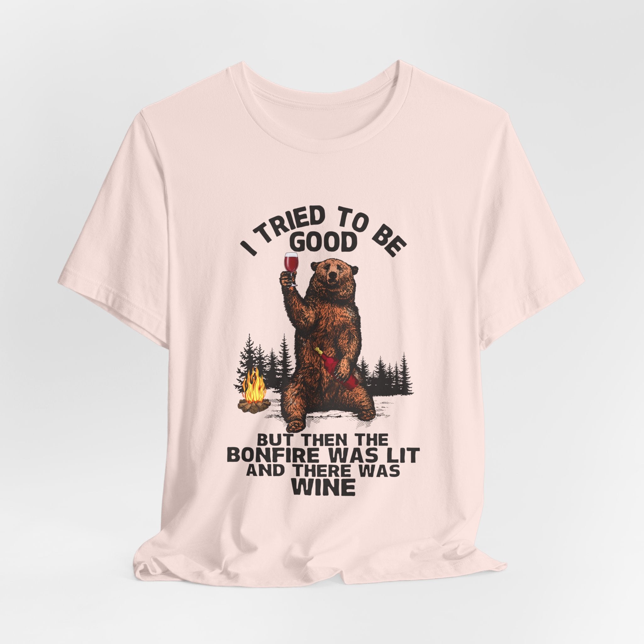 I Tried To Be Good T-Shirt | Funny Camper Gift