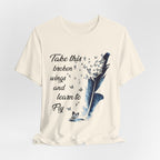Take Broken Wings Fly T-Shirt | Free Spirit Gift