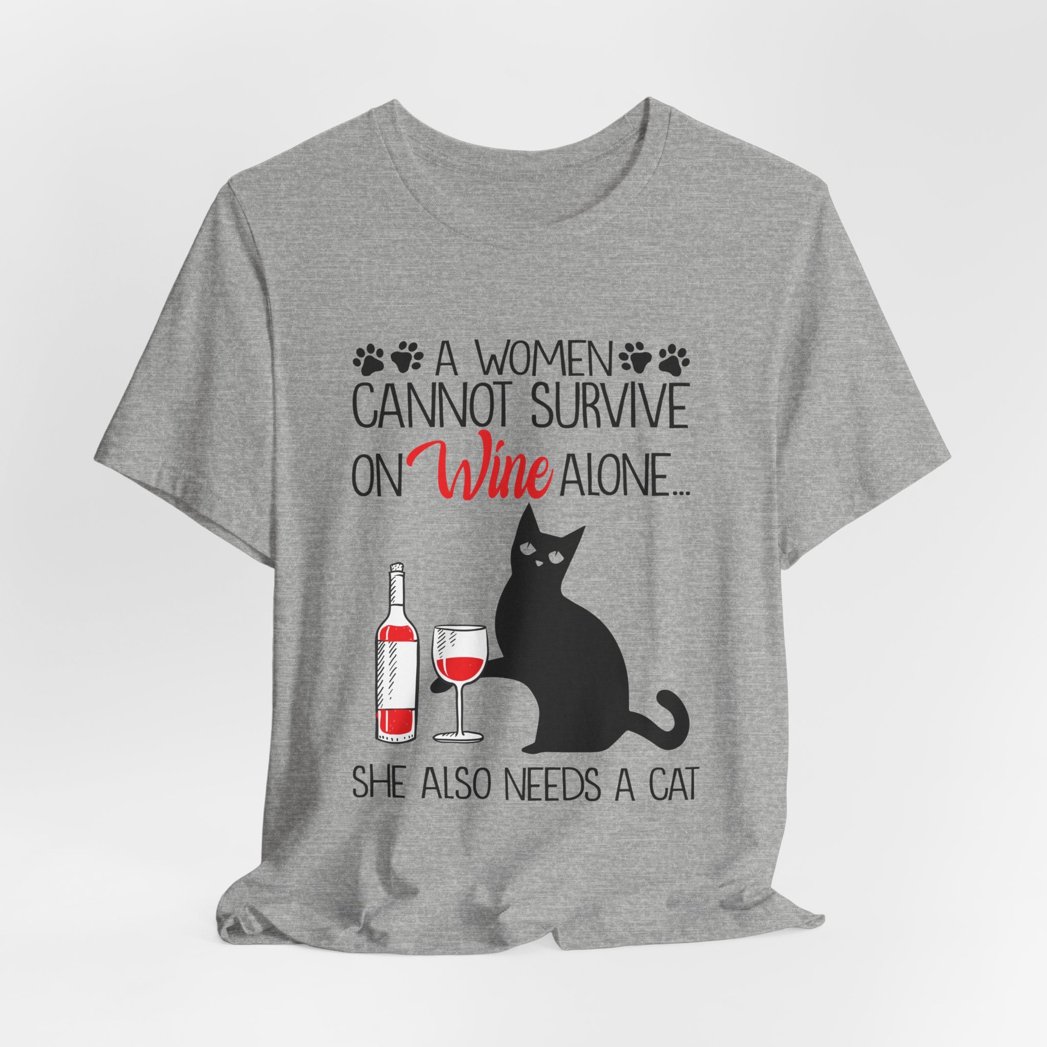 A Woman Cannot Survive on Wine Alone T-Shirt | Cat Lover Gift