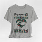 Crazy Dog Mom T-Shirt | Funny Dog Lover Gift for Women